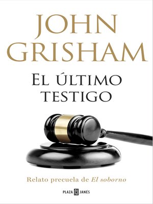 cover image of El último testigo (un relato precuela de El soborno)